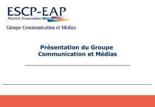 Présentation Groupe Médias 11/2006