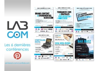 Les 6 dernières
conférences

pinterest.com/conflabcom

 