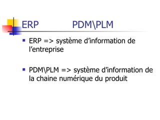 ERP  PDMLM ,[object Object],[object Object]