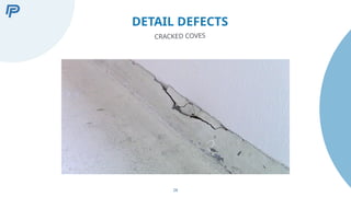 28
DETAIL DEFECTS
CRACKED COVES
 