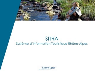 SITRA Système d’Information Touristique Rhône-Alpes 