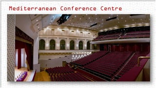 Mediterranean Conference Centre
 