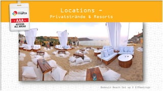 Locations -
Privatstrände & Resorts
Bedouin Beach Set up © ECMeetings
 