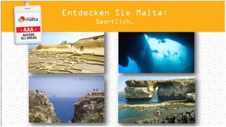 © MI Malta © Gozo Segway Tours
Entdecken Sie Malta:
Zu Land…
 