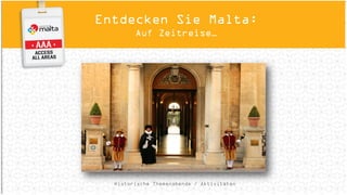 Battle of the seas © A.von Brockdorff
Entdecken Sie Malta:
Mit Teamgeist…
 