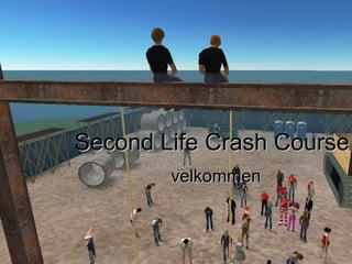 Second Life Crash Course velkommen 