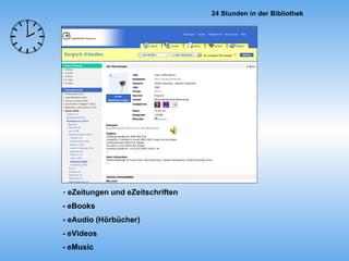- eMusic eZeitungen und eZeitschriften - eBooks - eAudio (Hörbücher) - eVideos 