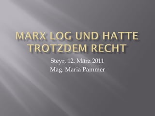 Steyr, 12. März 2011
Mag. Maria Pammer
 