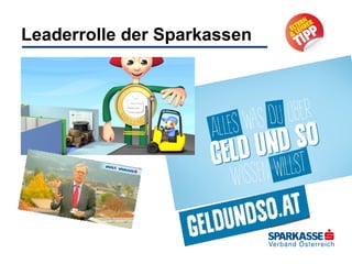 Leaderrolle der Sparkassen

 