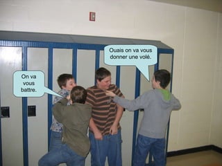 On va vous battre. Ouais on va vous donner une volé.