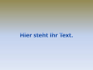 Hier steht Ihr Text.
