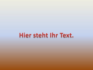 Hier steht Ihr Text.