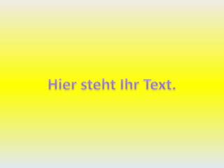 Hier steht Ihr Text.