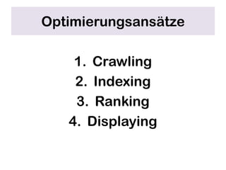4. DisplayingAnzeigen der Resultate in einer Form die für den Nutzer leicht verständlich istVorhandene relevante Werbung anzeigen 