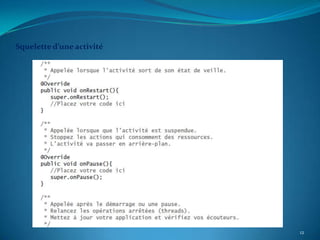 Squelette d’une activité




                           12
 