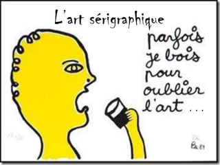 L’art sérigraphique



                      ...
 