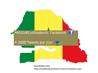 653140 utilisateurs Facebook

-2000 Tweets par jour




           Socialbaker.com
           http://notebook.portland-communications.com
 