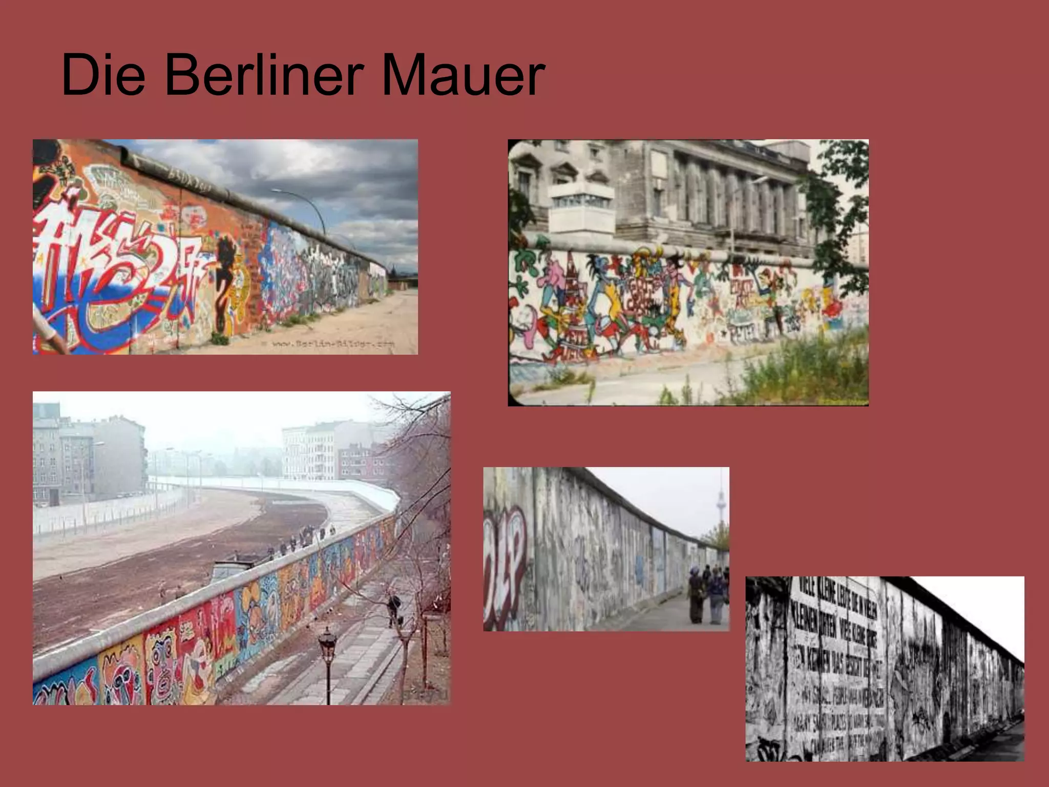 Die Berliner Mauer
 