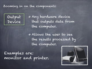 What does your computer consists of? | KEY