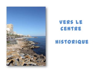 Vers le
 centre

historique
 
