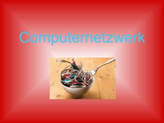 Computernetzwerk 