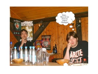 Hmm… Muss ich mir doch was anderes Überlegen! 