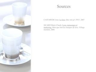 Sources CASTAREDE Jean,  Le luxe , Que sais-je?, PUF, 2007 SICARD Marie-Claude,  Luxe, mensonges et marketing , Mais que font les marques de luxe, Village mondial, 2006 