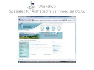 Workshop Spezialist für Ästhetische Zahnmedizin DGÄZ
