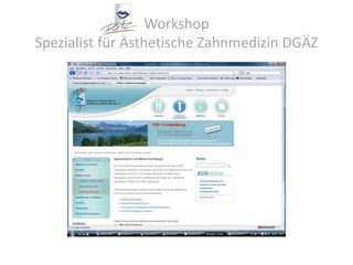 Workshop Spezialist für Ästhetische Zahnmedizin DGÄZ