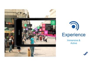 Experience
  Immersive &
    Active
 