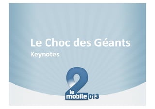 Le#Choc#des#Géants##
Keynotes#
 