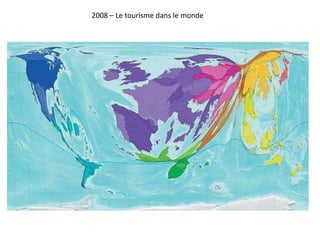 2008 – Le tourisme dans le monde
 