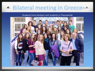 Bilateral meeting in Greece
Students from Garbsen visit students in Thessaloniki

 