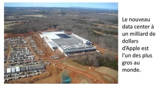 Le nouveau
data center à
un milliard de
dollars
d’Apple est
l’un des plus
gros au
monde.