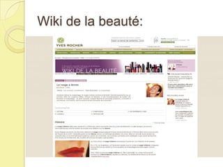 Wiki de la beauté:

 