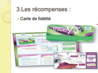 3.Les récompenses :


Carte de fidélité

 
