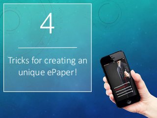 4
Tricks for creating an
unique ePaper!
 