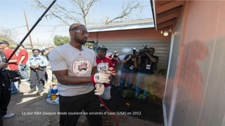 La star NBA Dwayne Wade soutient les sinistrés d’Isaac (USA) en 2012