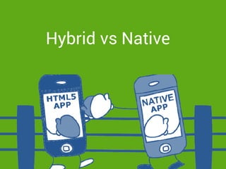 Hybrid vs Native  