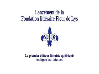 Fondation littéraire Fleur de Lys