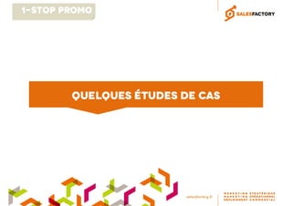 Quelques études de cas
1-Stop Promo
 