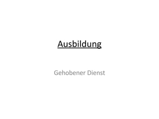 Ausbildung Gehobener Dienst 