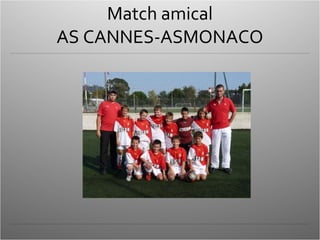 Match amical AS CANNES-ASMONACO 