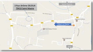 3 Rue Jérôme DEJOUX
79410 Saint Maxire
Niort
Sainte-Ouenne
Villiers en Plaine
 