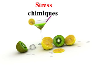 Stress  chimiques  