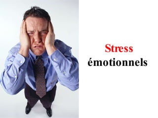 Stress  émotionnels  