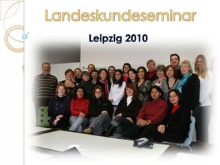 LandeskundeseminarLeipzig 2010