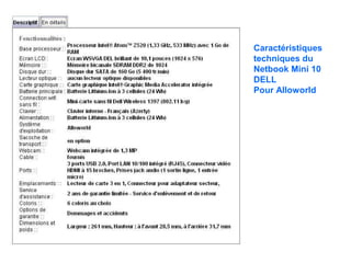 Caractéristiques techniques du Netbook Mini 10 DELL Pour Alloworld 