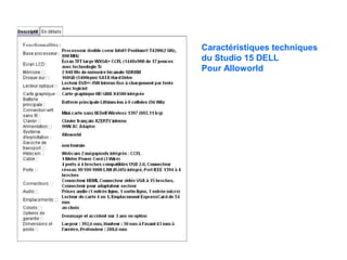 Caractéristiques techniques du Studio 15 DELL Pour Alloworld 