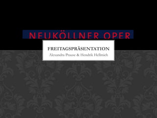 Alexandra Prause & Hendrik Hellmich  Freitagspräsentation 